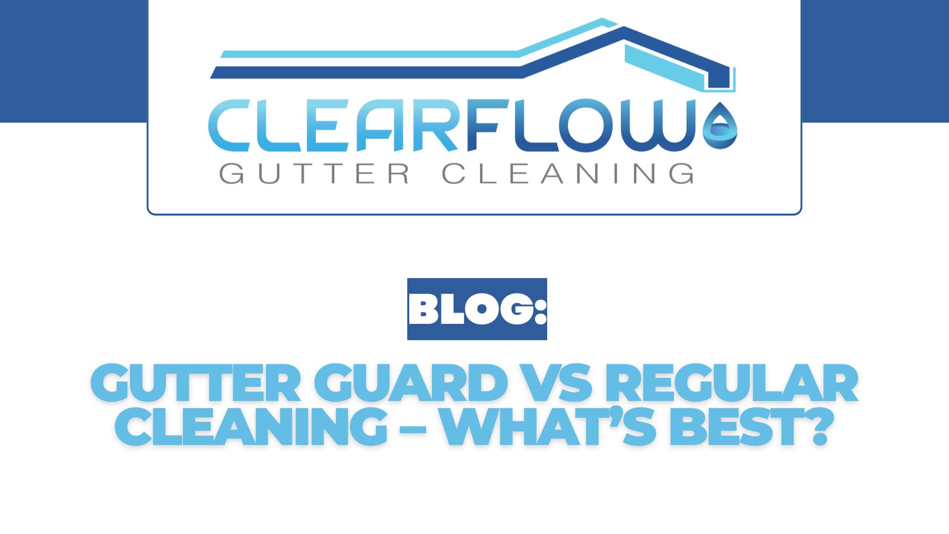 Gutter Guard vs Regular Cleaning