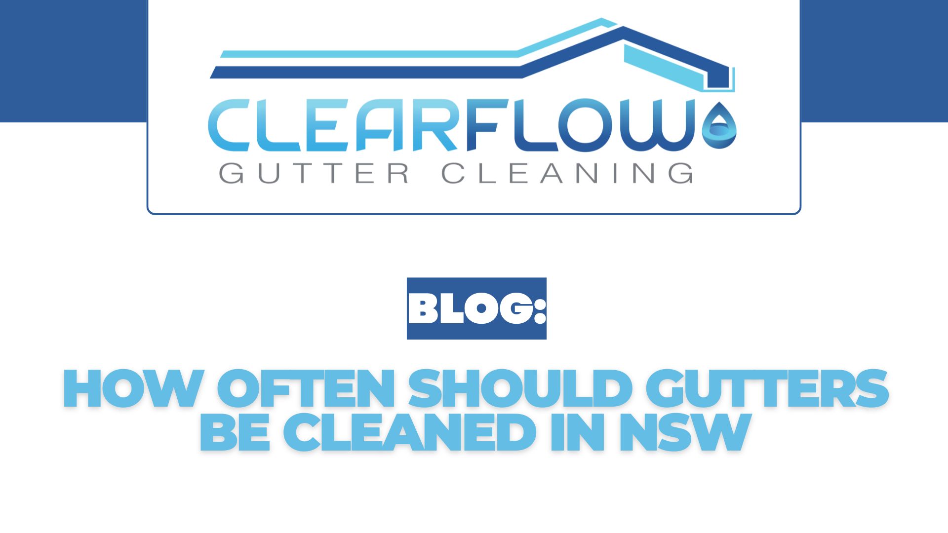 How Often Should Gutters Be Cleaned in NSW